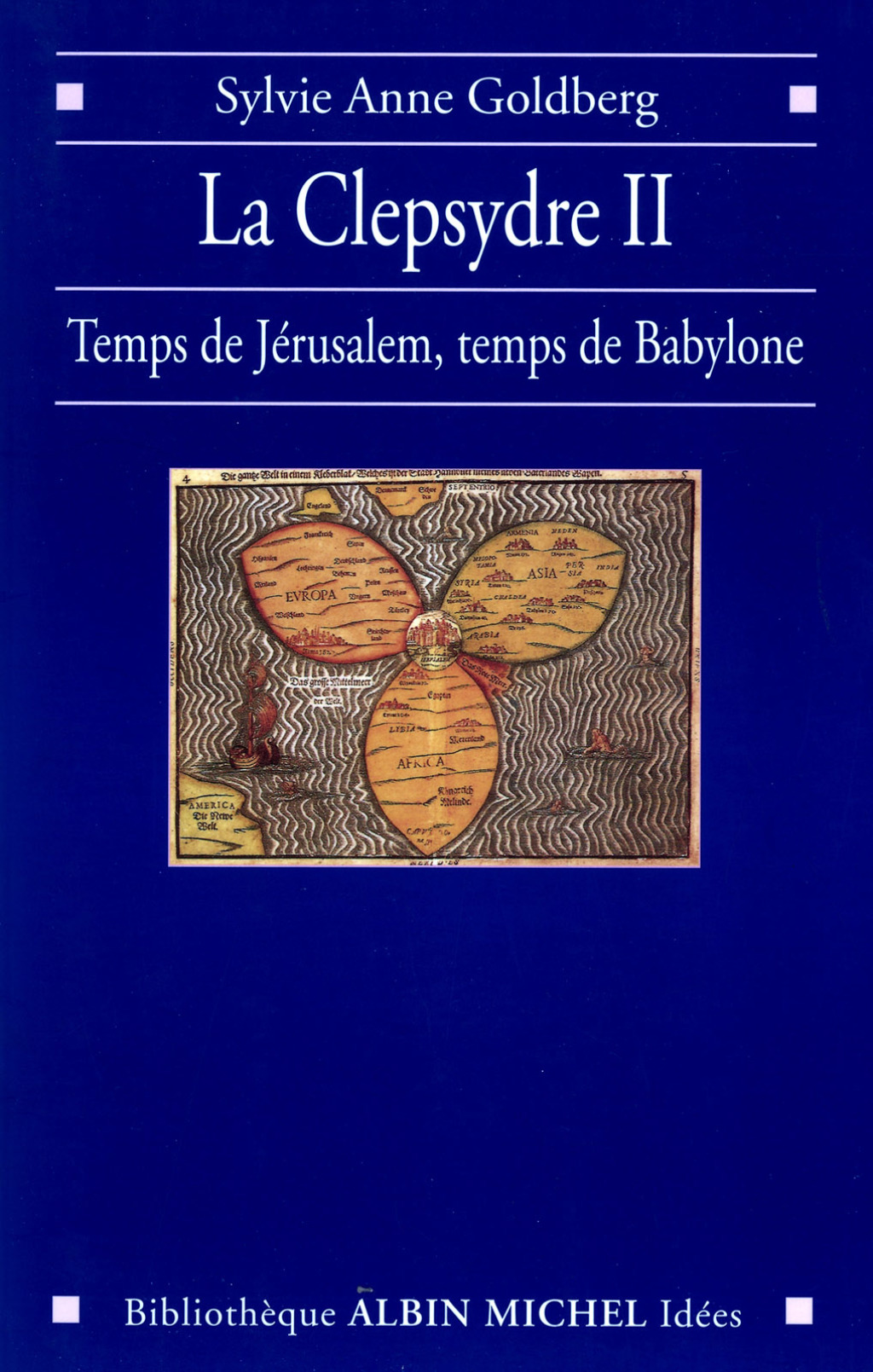 La Clepsydre II Temps de Jérusalem temps de Babylone 1st Edition