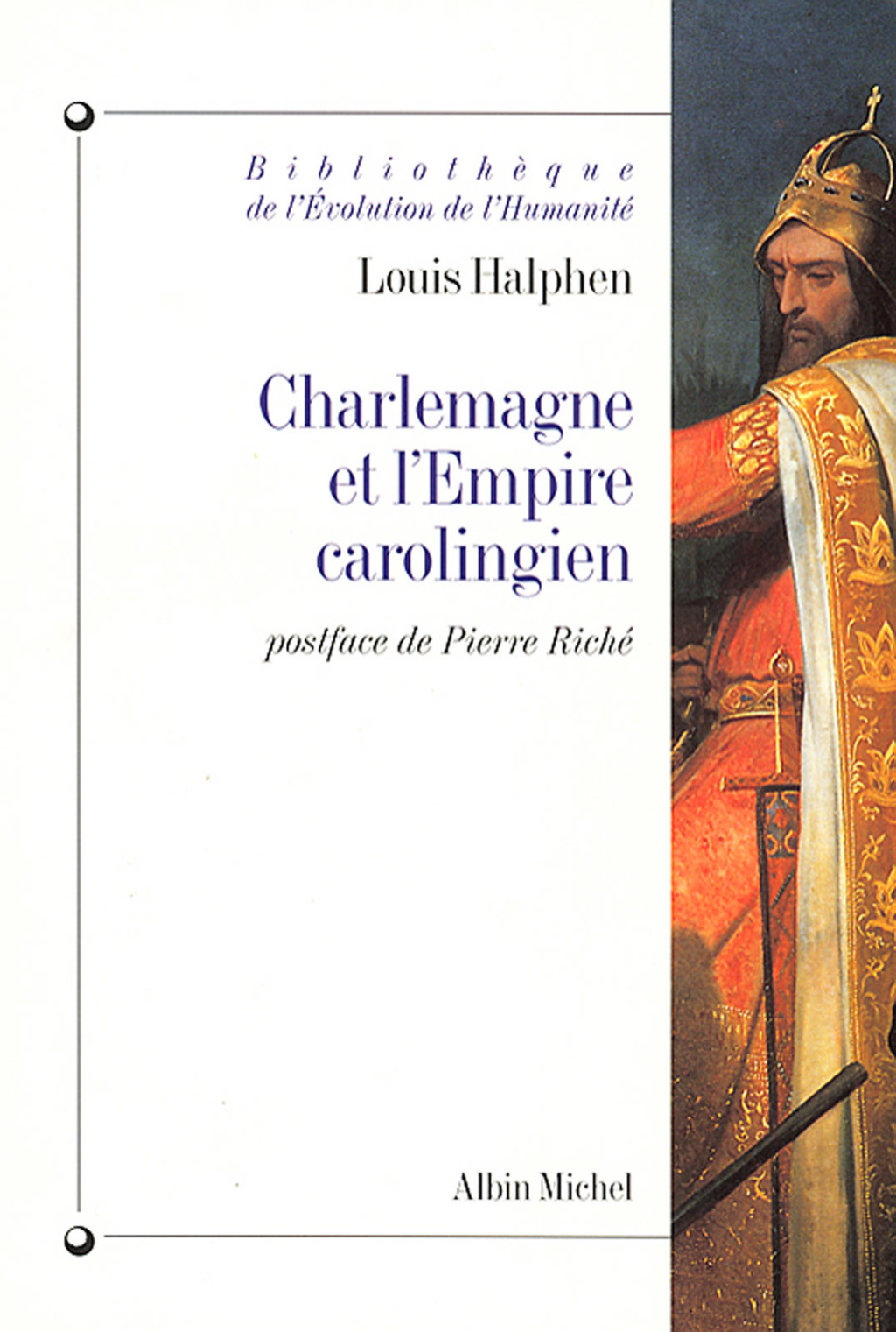 Charlemagne et l’Empire carolingien 1st Edition