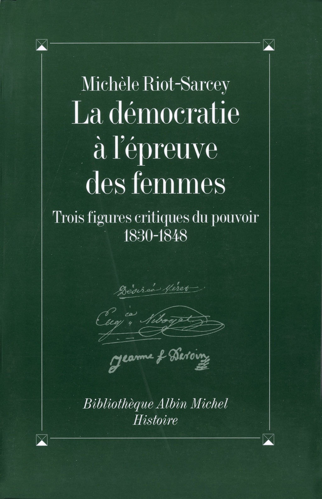 La Démocratie à l’épreuve des femmes 3 figures critiques du pouvoir 1830-1848 1st Edition