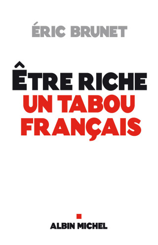 Cover image: Etre riche : un tabou français 1st edition 9782226175120