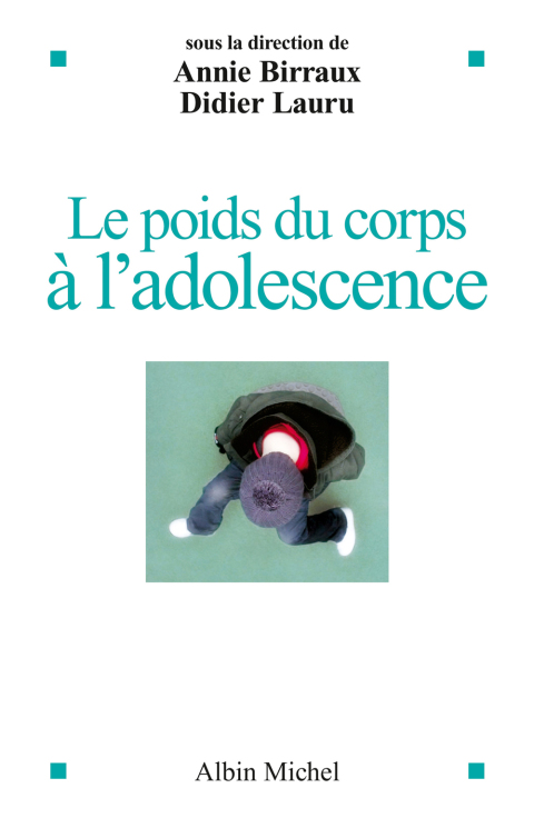 Le Poids du corps à l'adolescence, 1st Edition - FULL INSTANT DOWNLOAD | PDF DOCX EPUB