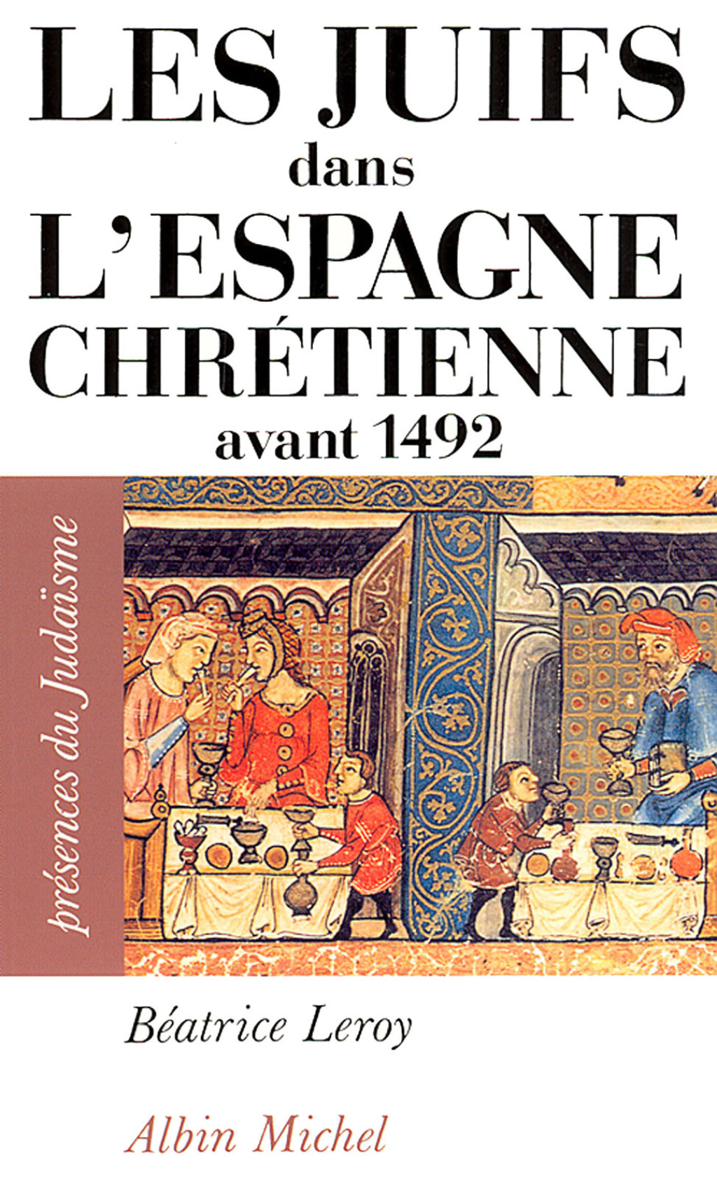 Les Juifs dans l’Espagne chrétienne avant 1492