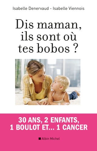 Cover image: Dis maman ils sont où tes bobos ? 1st edition 9782226254863