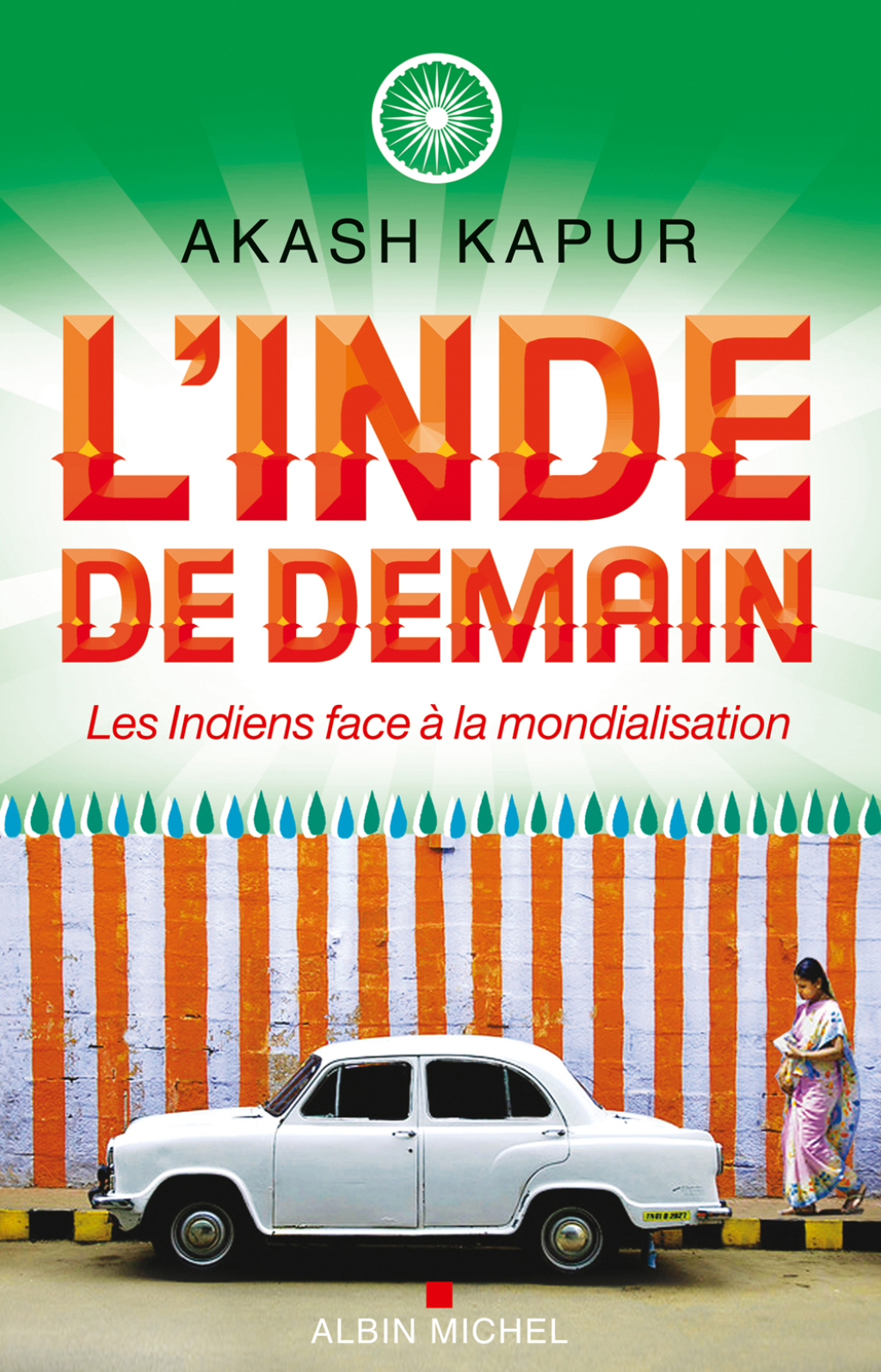 L’Inde de demain Les Indiens face à la mondialisation 1st Edition