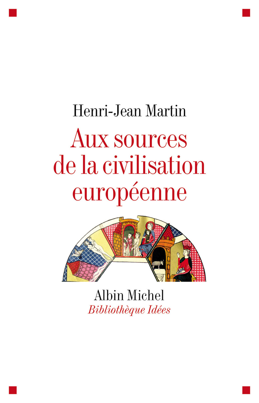 Aux sources de la civilisation européenne 1st Edition