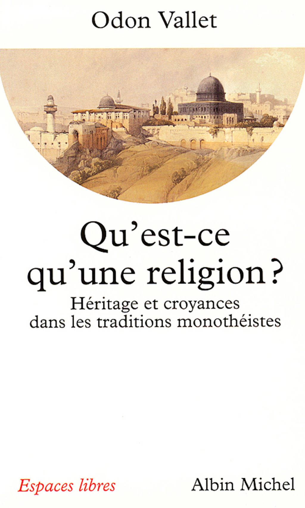 Qu’est-ce qu’une religion ? Héritage et croyances dans les traditions monothéistes