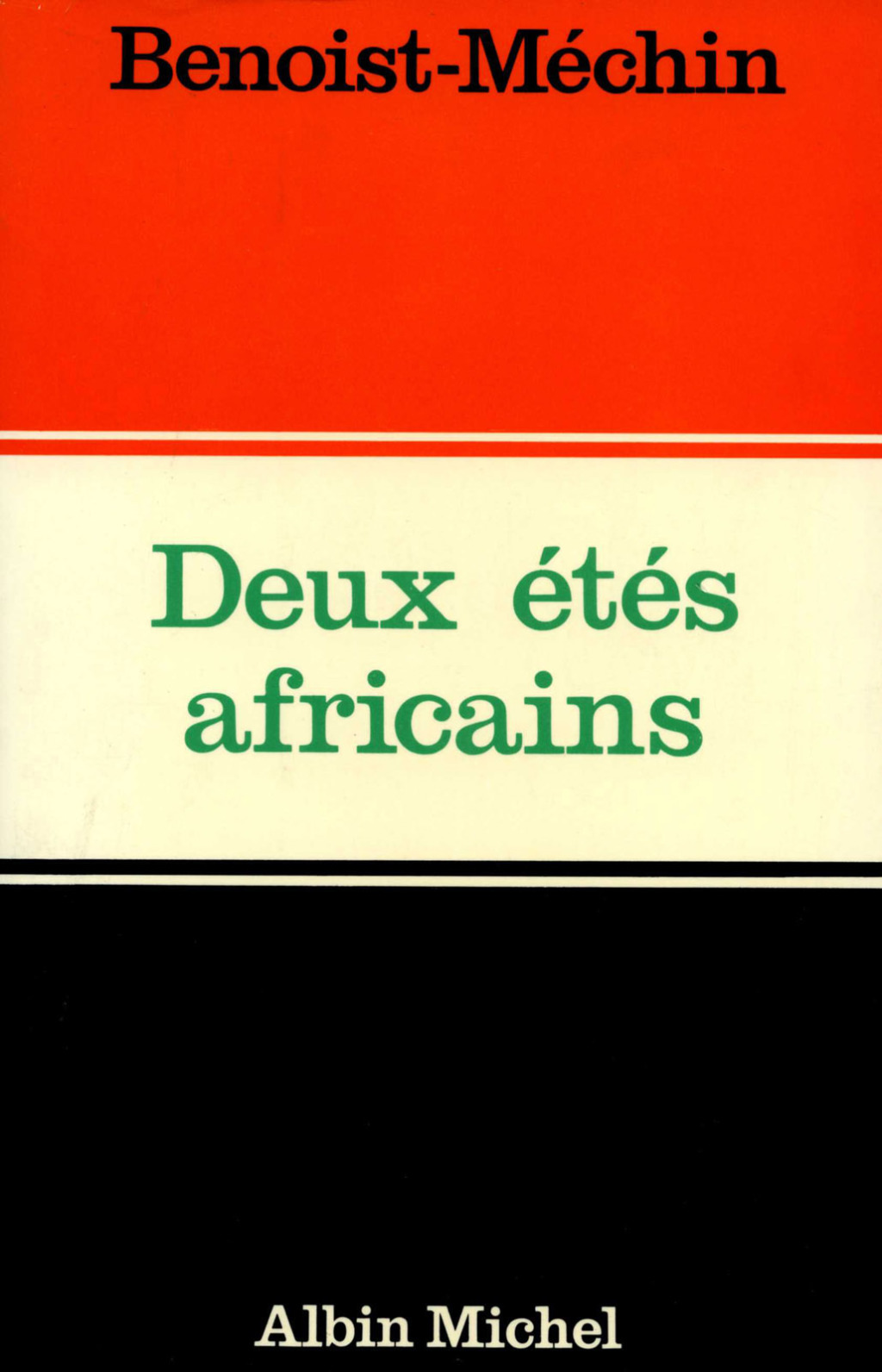 Deux Étés africains mai-juin 1967-juillet 1971 1st Edition