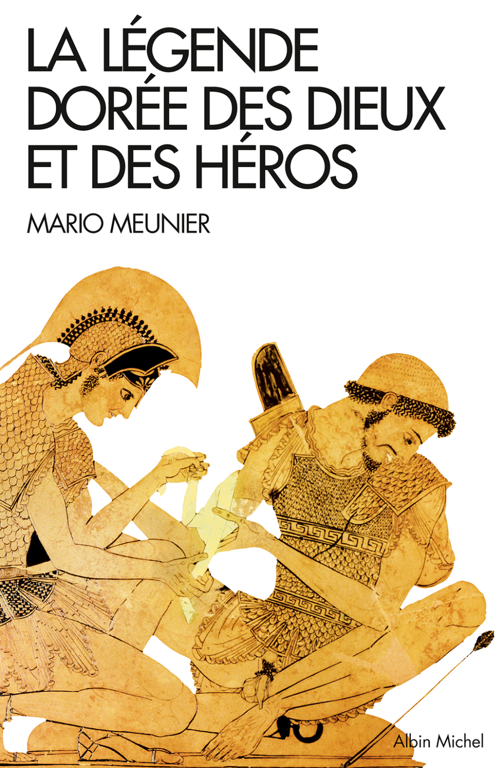 La Légende dorée des dieux et des héros Nouvelle mythologie classique 1st Edition