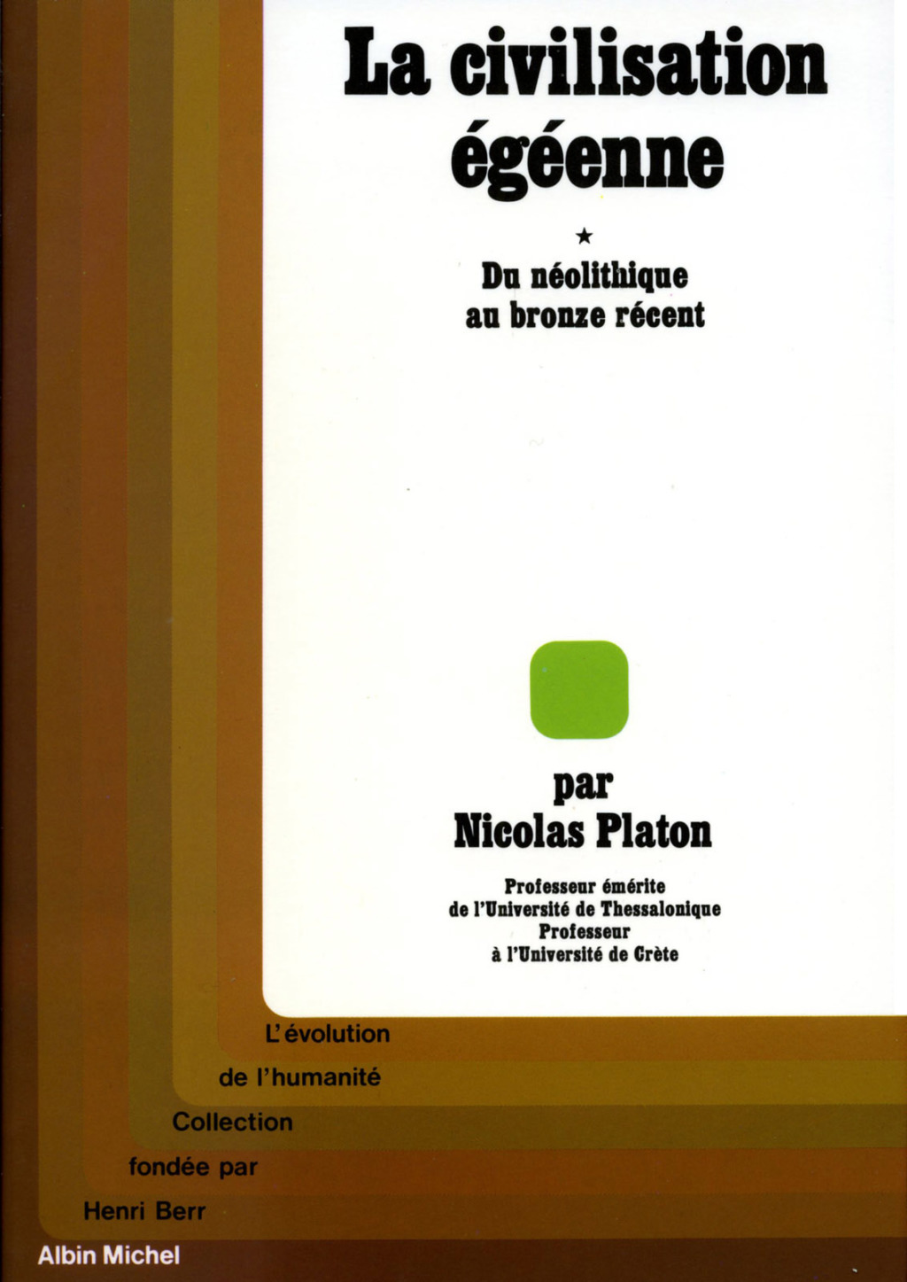 La Civilisation égéenne – tome 1 Du Néolithique au Bronze récent 1st Edition