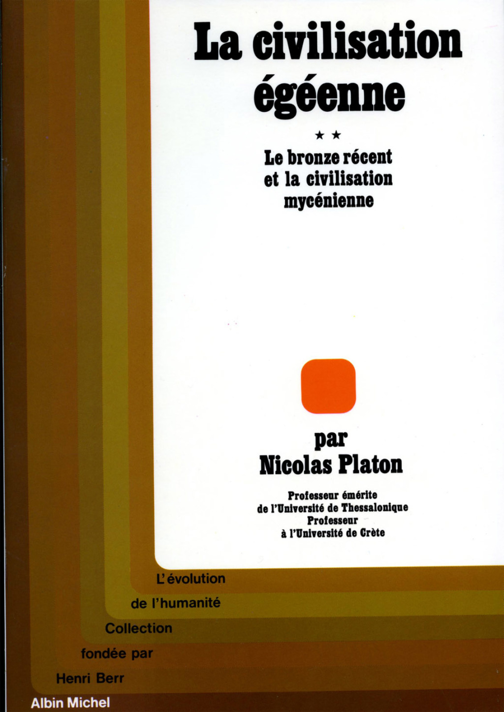 La Civilisation égéenne – tome 2 Le Bronze récent et la civilisation mycénienne 1st Edition