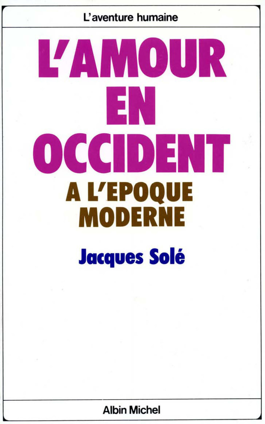 L’Amour en Occident à l’époque moderne 1st Edition