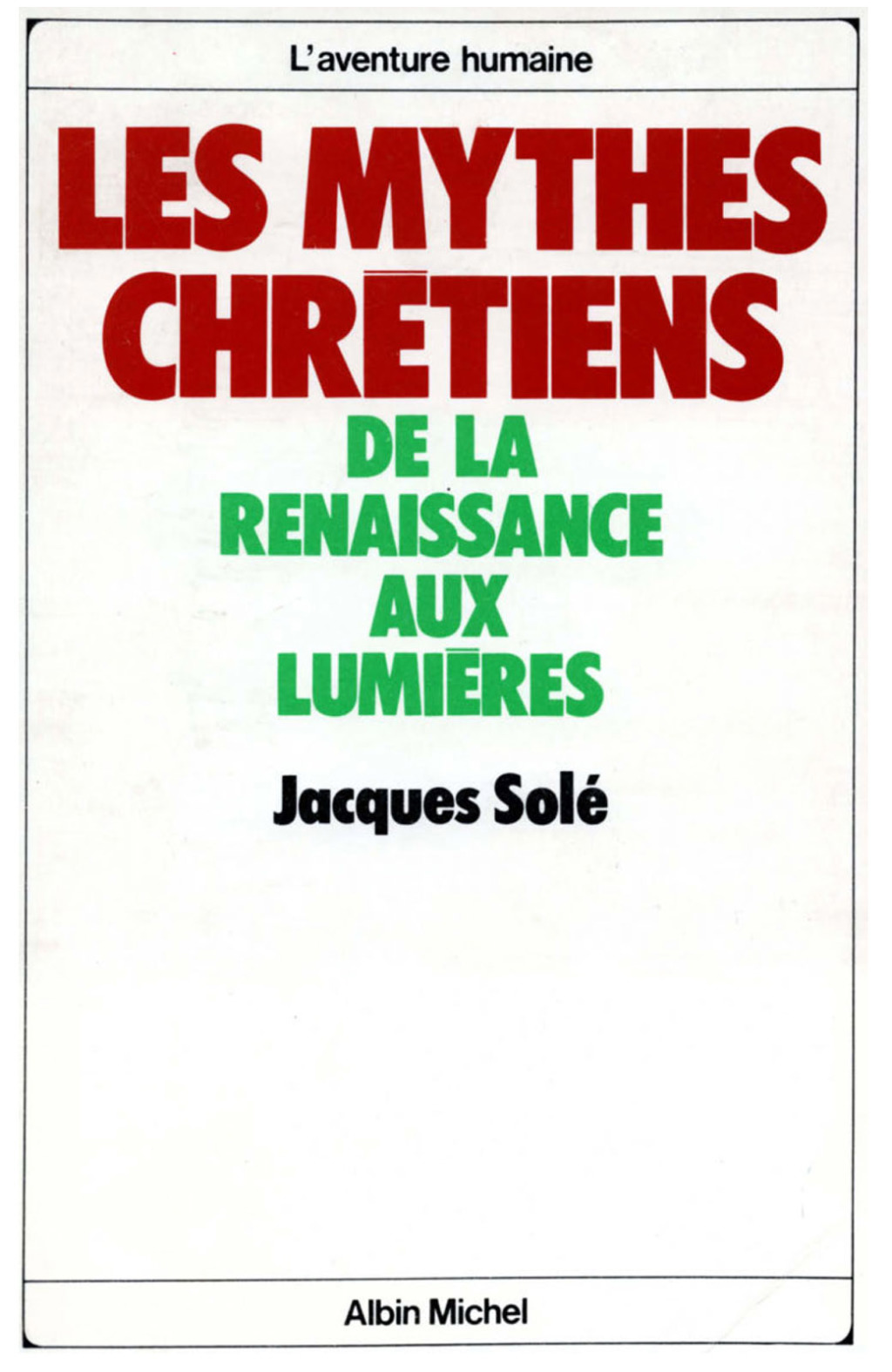 Les Mythes chrétiens de la Renaissance aux Lumières 1st Edition