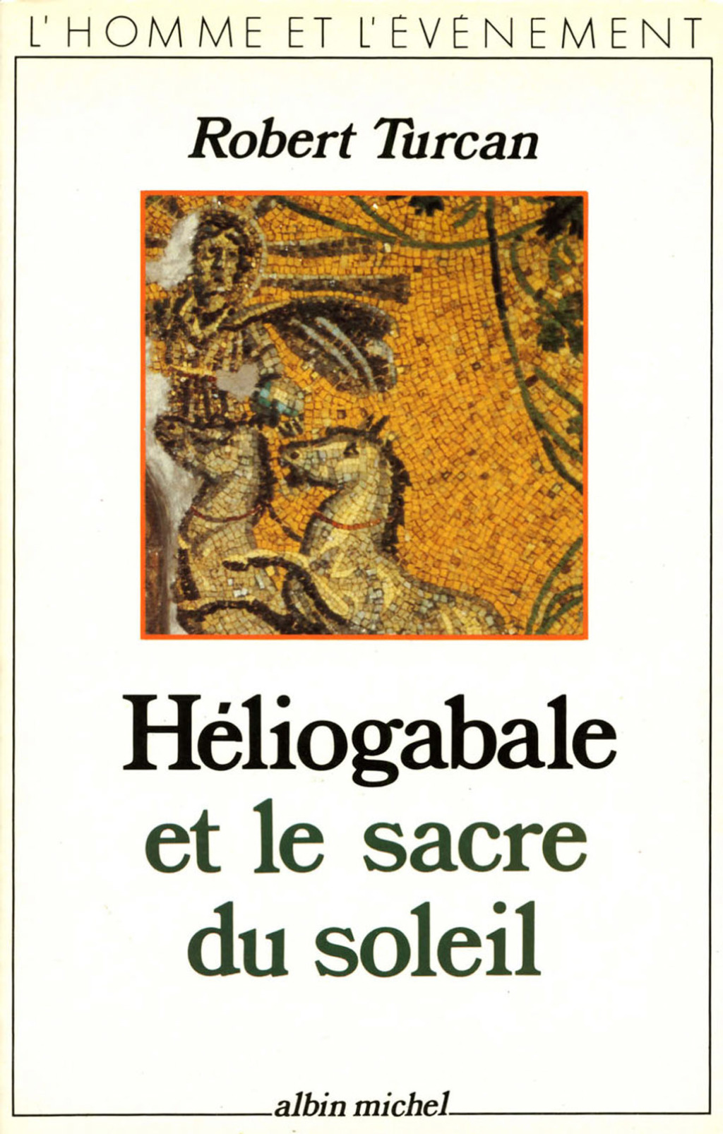 Héliogabale et le Sacre du soleil 1st Edition