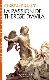 Cover image: La Passion de Thérèse d'Avila 1st edition 9782226312723