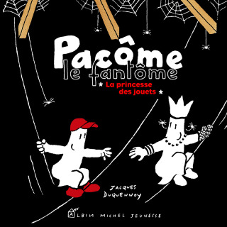Cover image: Pacôme le fantôme et la princesse des jouets 1st edition 9782226183231