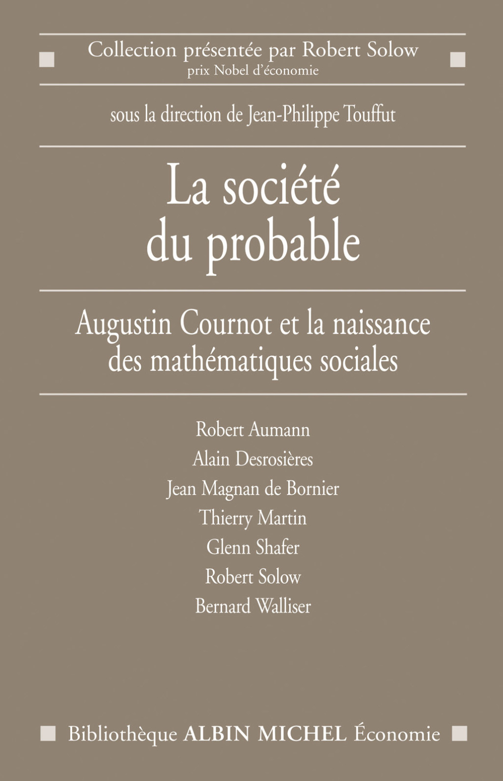 La Société du probable Les mathématiques sociales après Augustin Cournot 1st Edition