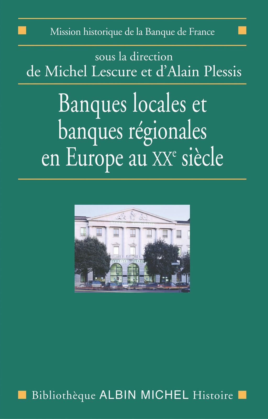 Banques locales et banques régionales en Europe au XXe siècle 1st Edition