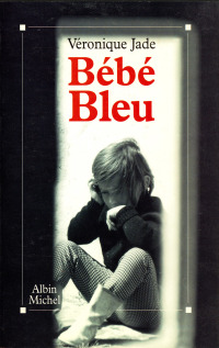 Cover image: Bébé bleu 1st edition 9782226060983