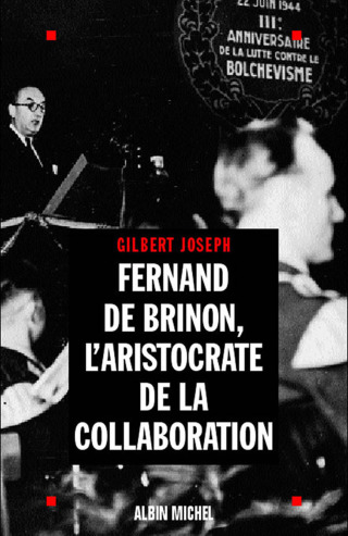Cover image: Fernand de Brinon l'aristocrate de la Collaboration 1st edition 9782226116956