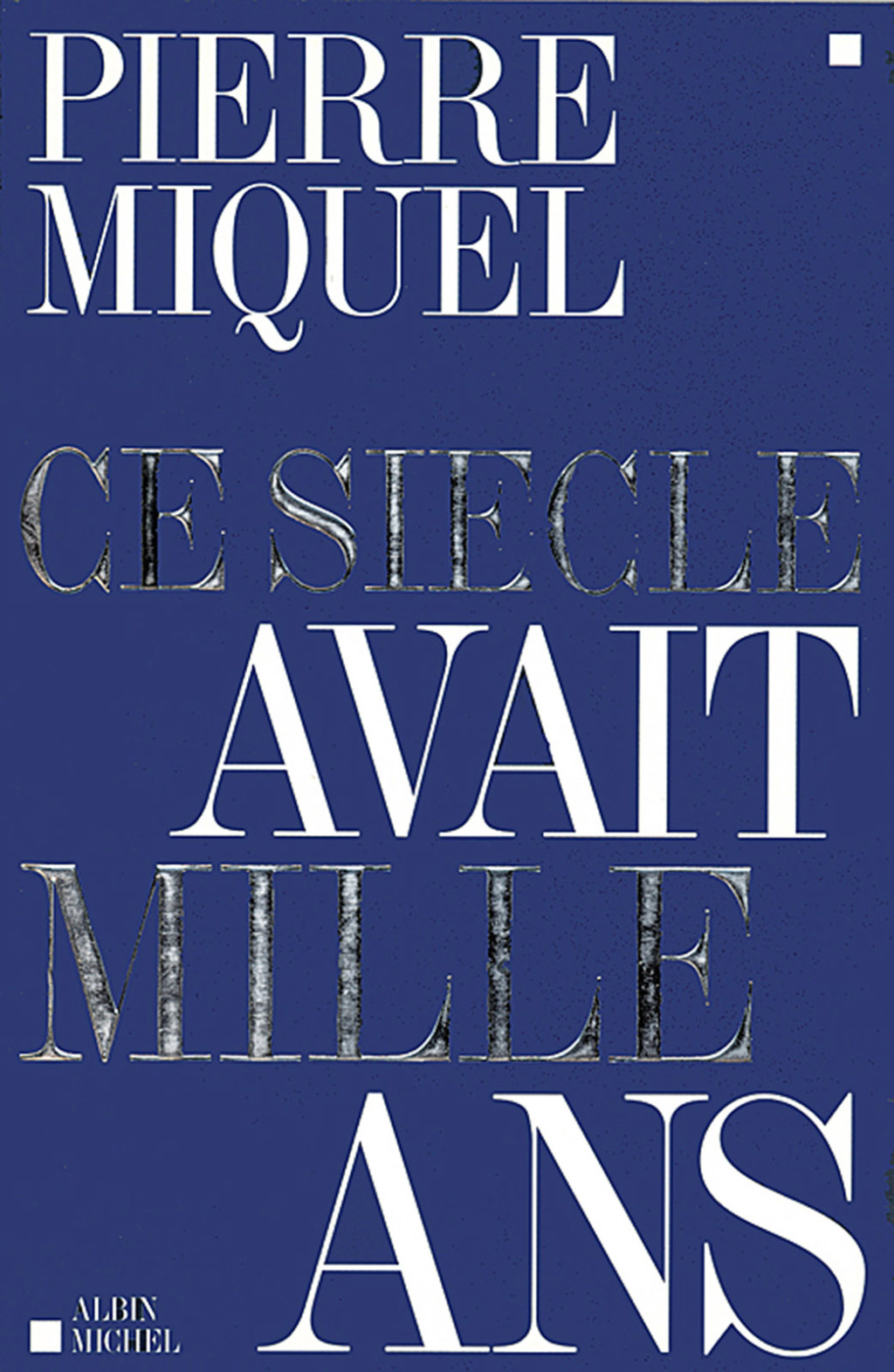 Ce siècle avait mille ans 1st Edition