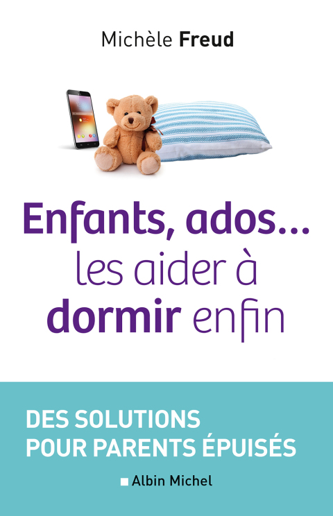 Enfants, ados... les aider à dormir enfin: Des solutions pour parents épuisés - FULL INSTANT DOWNLOAD | PDF DOCX EPUB