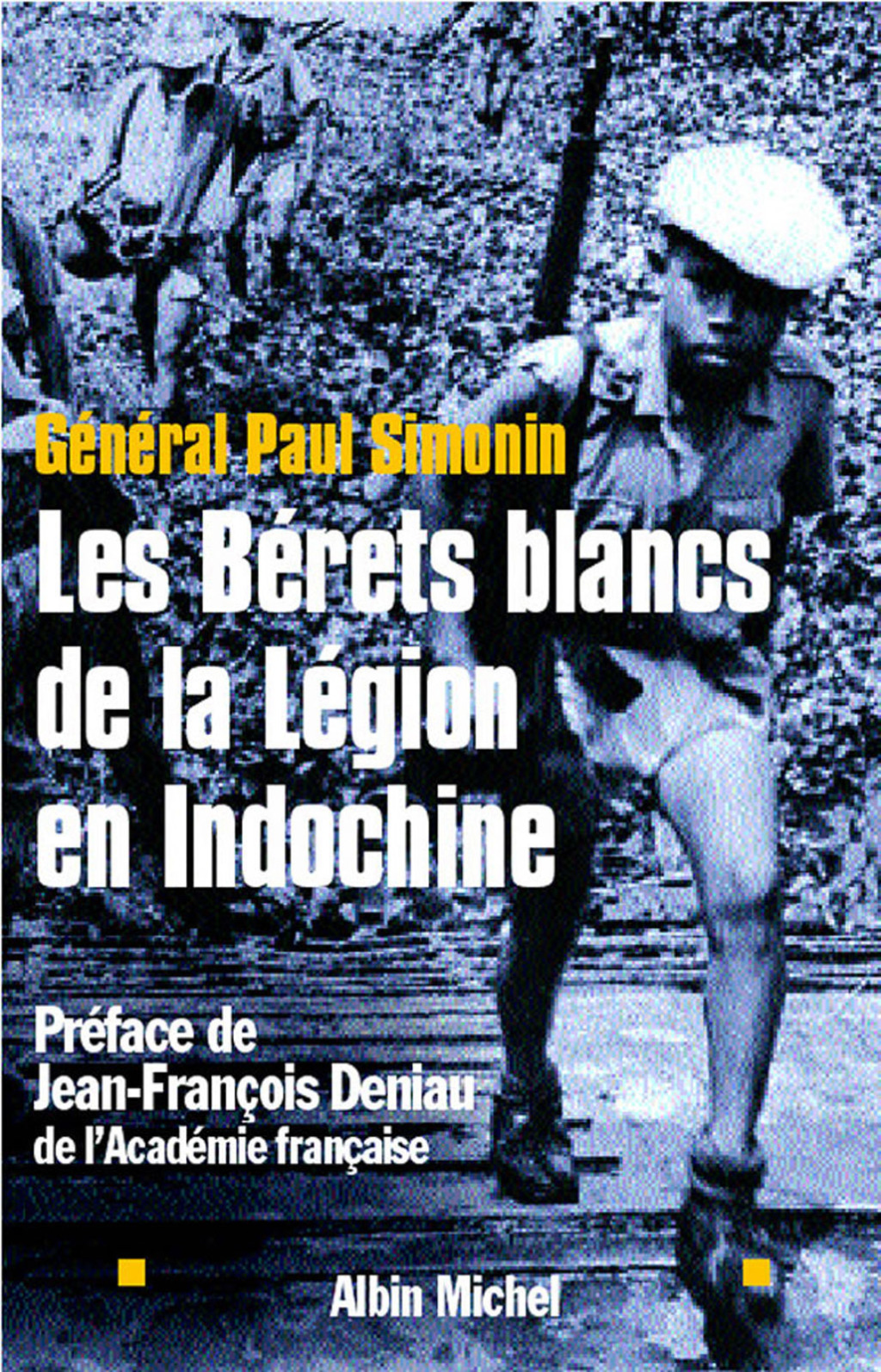 Les Bérets blancs de la Légion en Indochine 1st Edition