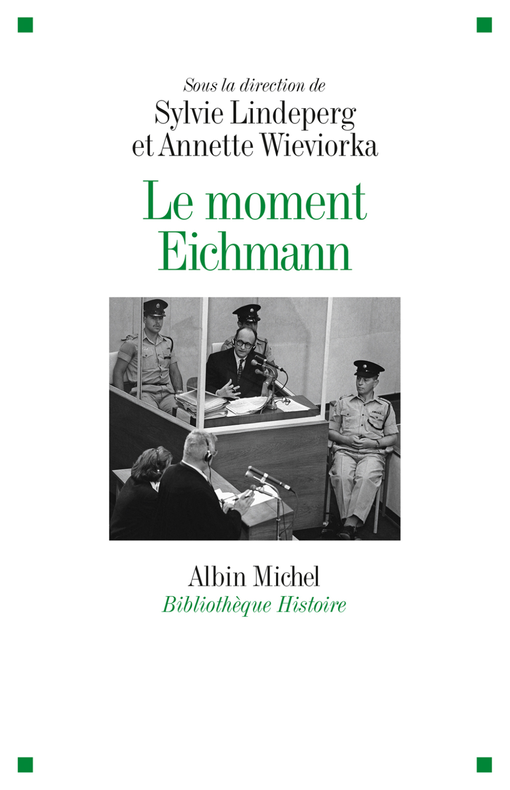 Le Moment Eichmann 1st Edition
