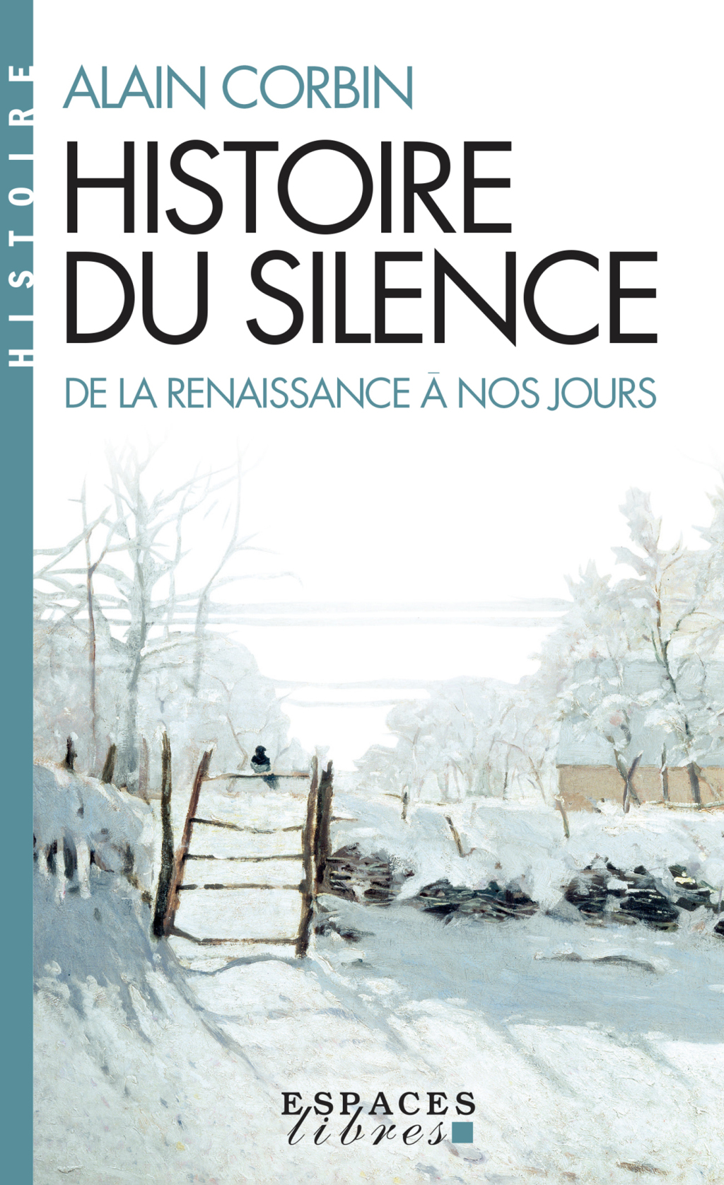 Histoire du silence De la Renaissance à nos jours 1st Edition