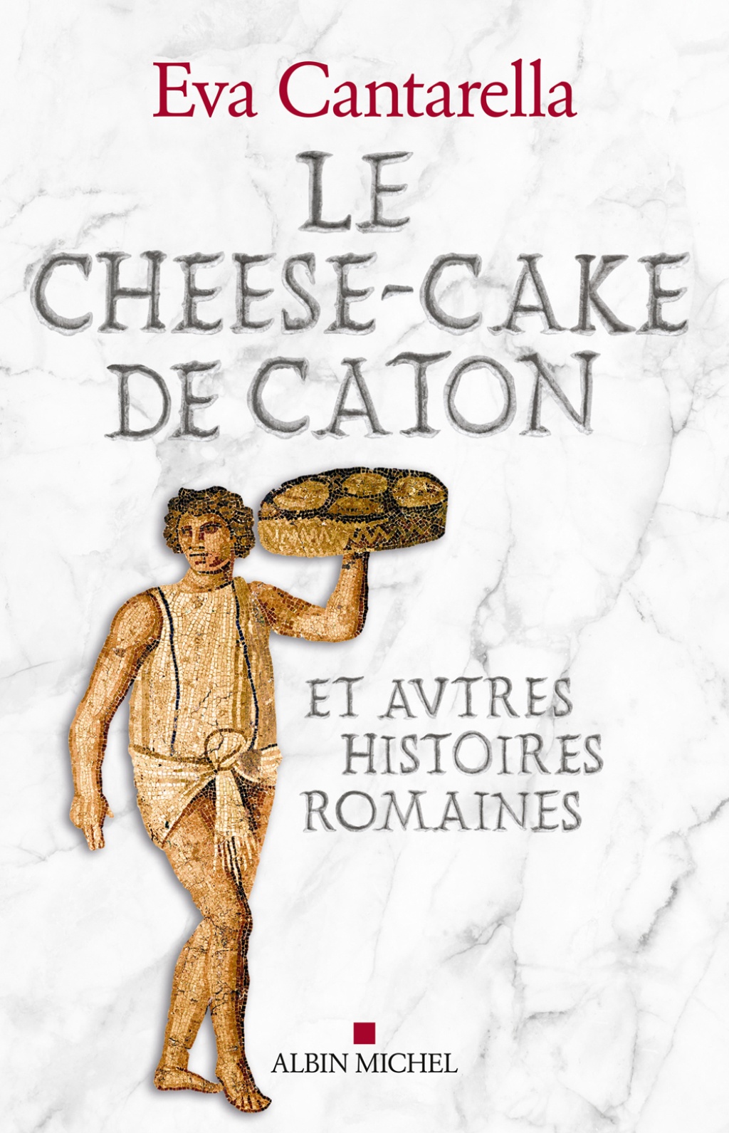 Le Cheese-cake de Caton et autres histoires romaines 1st Edition