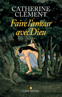 Cover image: Faire l'amour avec Dieu 1st edition 9782226393968