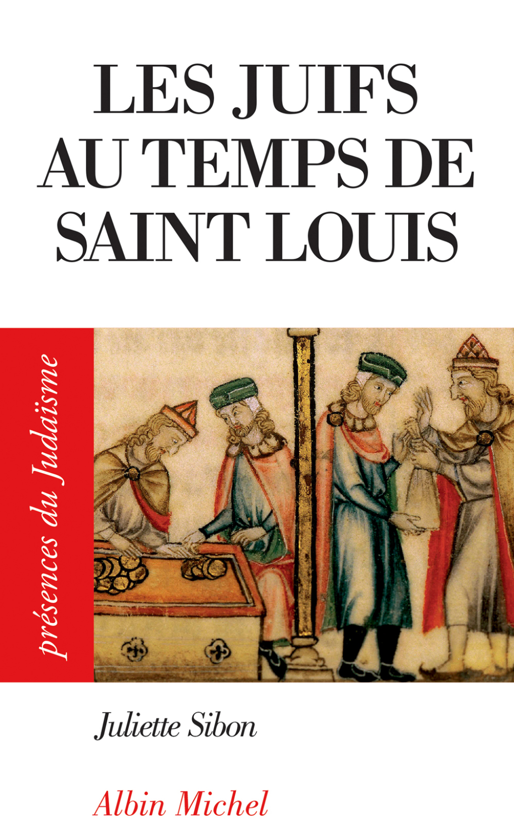 Les Juifs au temps de Saint Louis 1st Edition