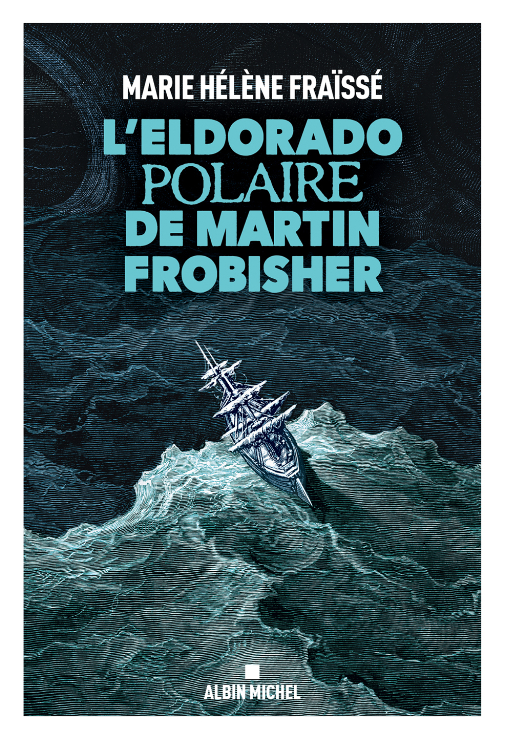 L Eldorado polaire de Martin Frobisher 1st Edition
