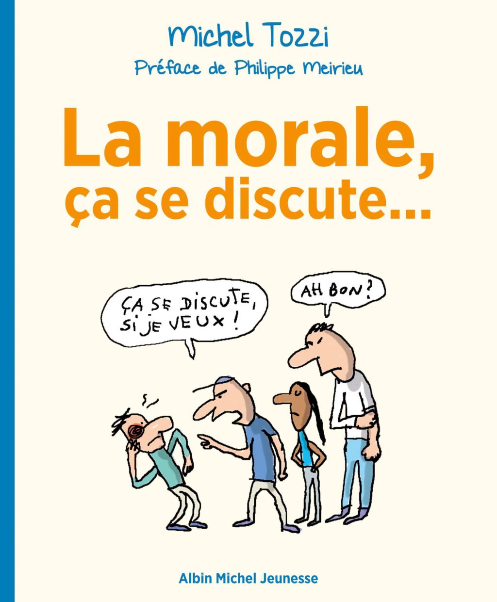 La Morale ça se discute… 1st Edition