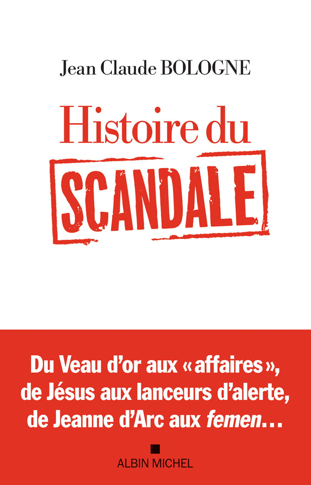 Histoire du scandale 1st Edition