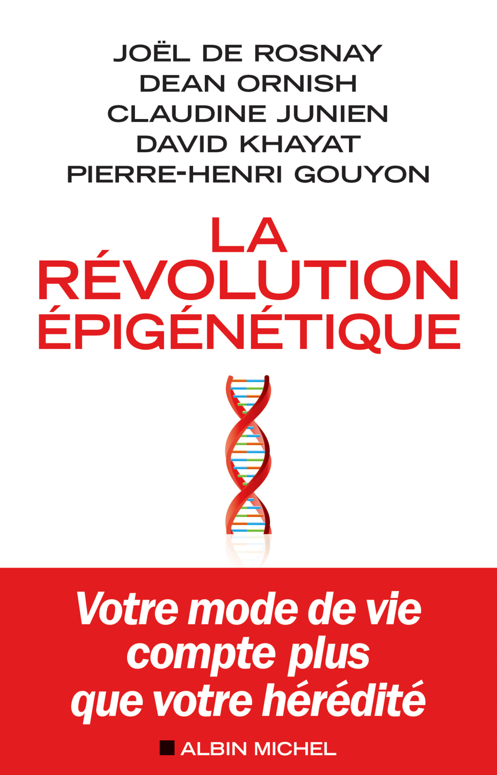 La Révolution épigénétique Votre mode de vie compte plus que votre hérédité 1st Edition