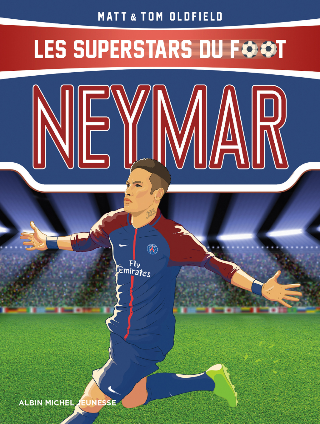 Neymar Les Superstars du foot 1st Edition