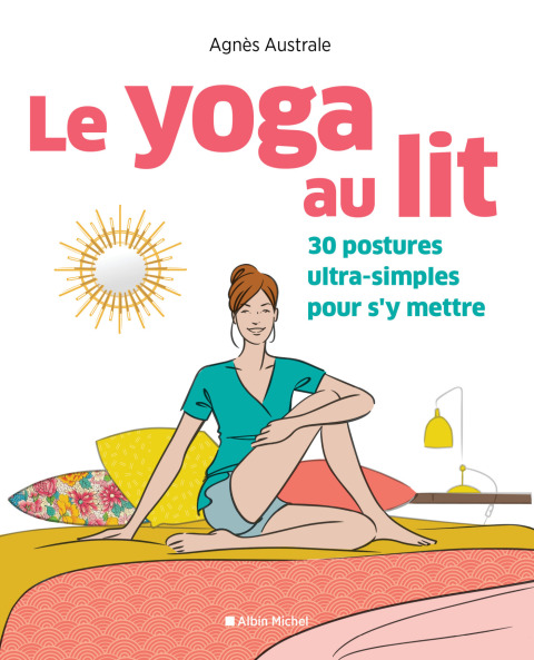 Le Yoga au lit: 30 postures ultra-simples pour s y mettre, 1st Edition - FULL INSTANT DOWNLOAD | PDF DOCX EPUB