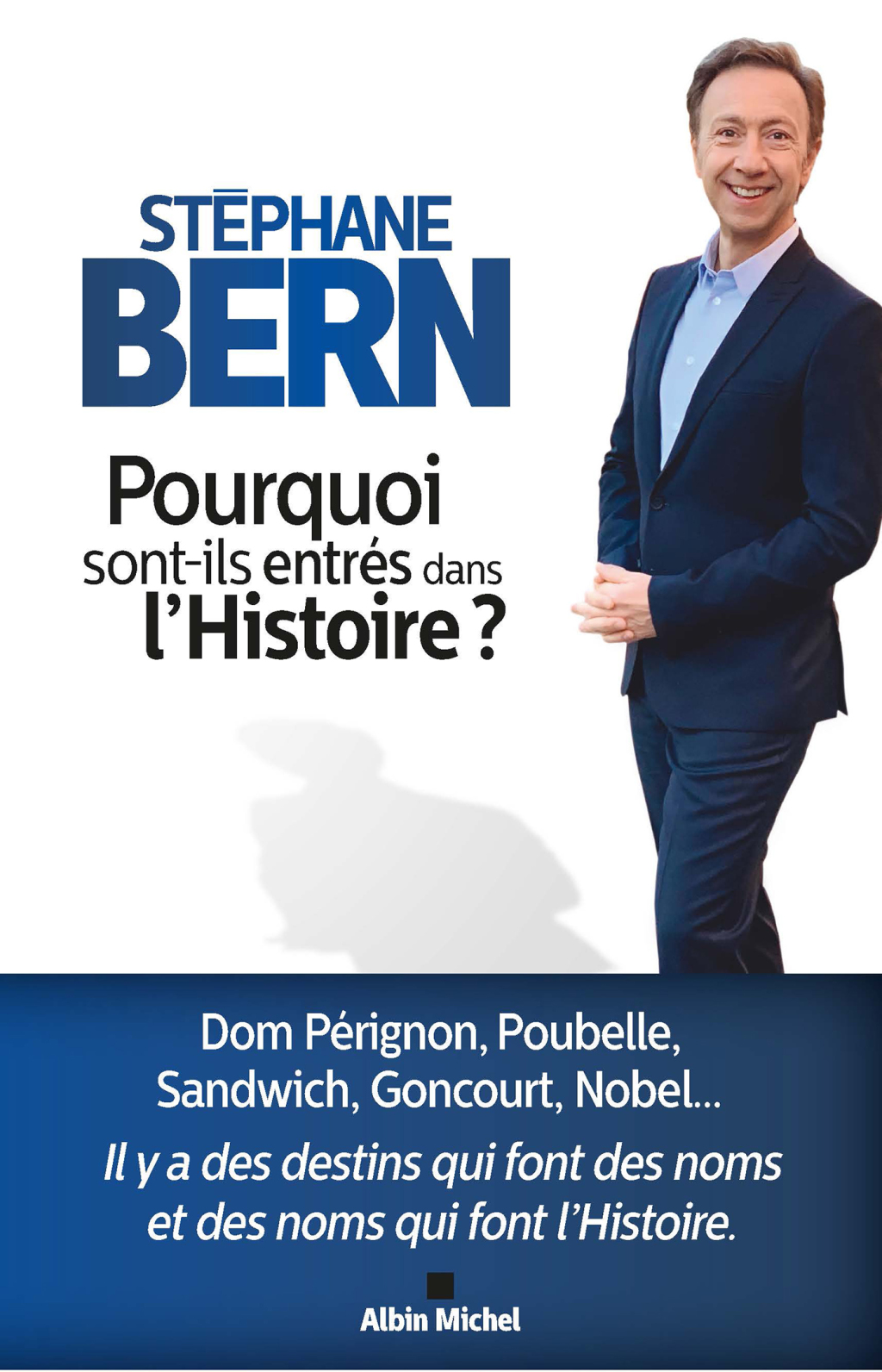 Pourquoi sont-ils entrés dans l’Histoire ? 1st Edition