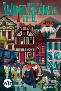 Cover image: Retour à Winterhouse Hôtel - tome 2 1st edition 9782226436795
