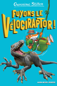 Cover image: Fuyons le vélociraptor ! - tome 3 1st edition 9782226450142