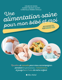 Cover image: Une alimentation saine pour mon bébé et moi 1st edition 9782226457721