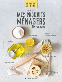 Cover image: Je fais tout moi-même - Mes produits ménagers 1st edition 9782226459565