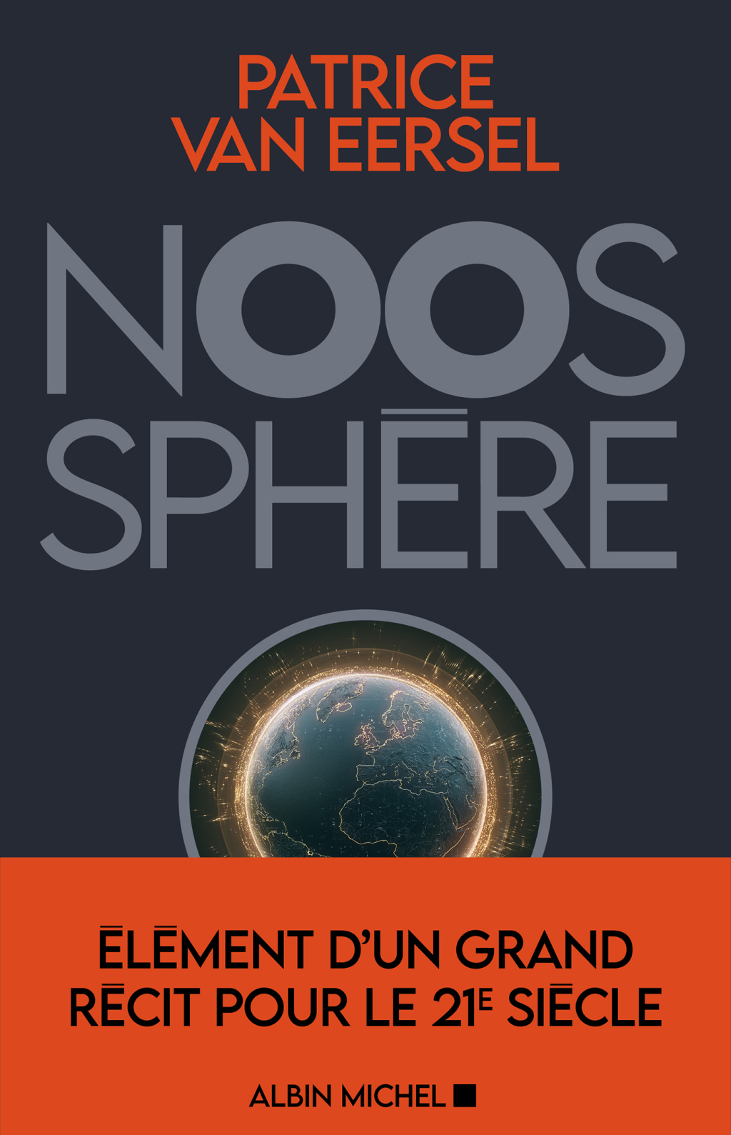 Noosphère Eléments d un grand récit pour le 21e siècle 1st Edition