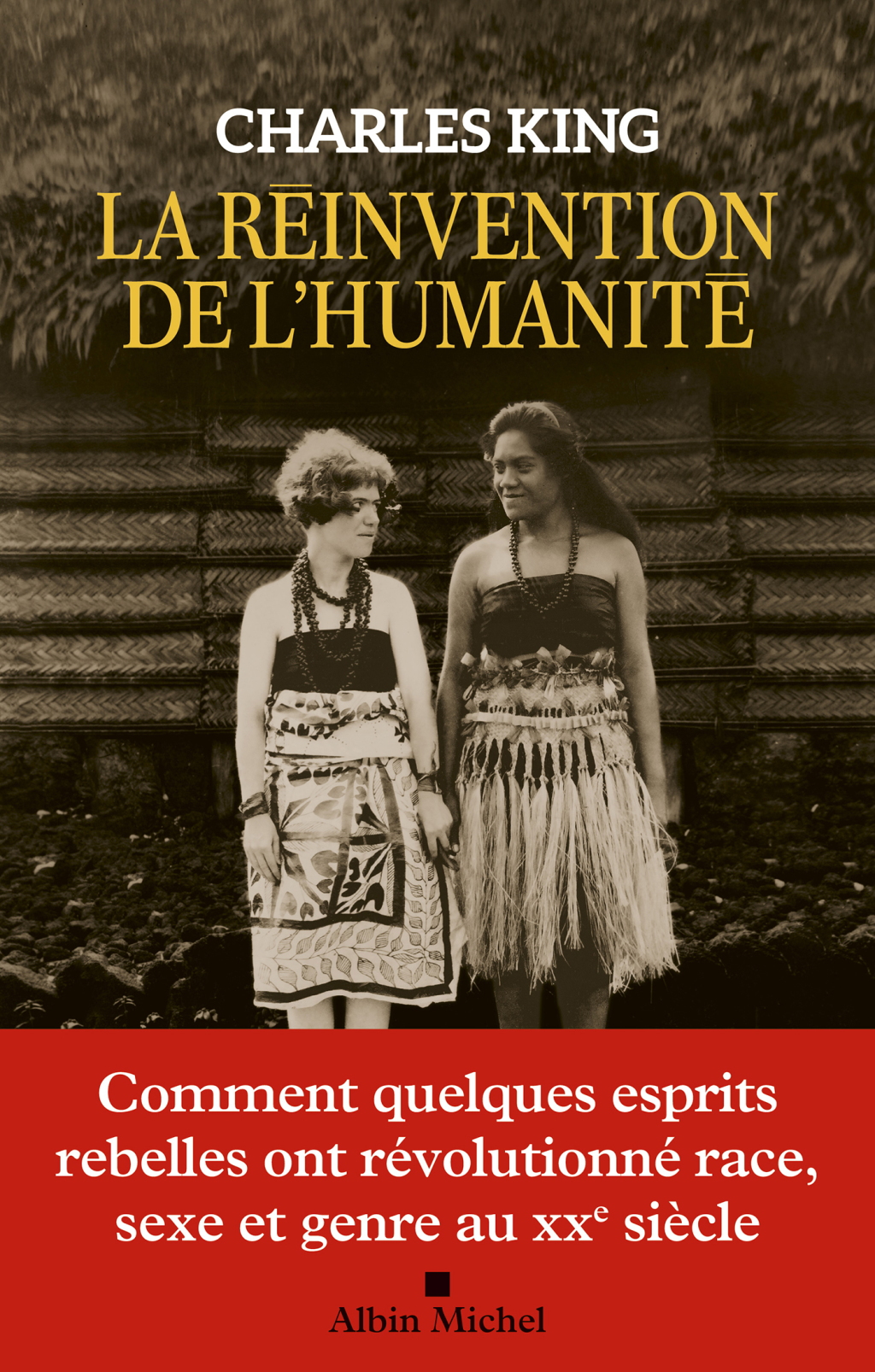 La Réinvention de l’humanité Comment quelques esprits rebelles ont révolutionné race sexe et genre au XXe siècle\n 1st Edition