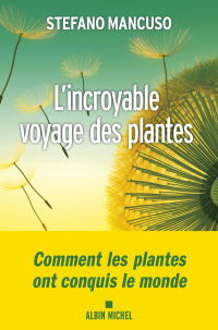 Cover image: L'Incroyable voyage des plantes 1st edition 9782226441584
