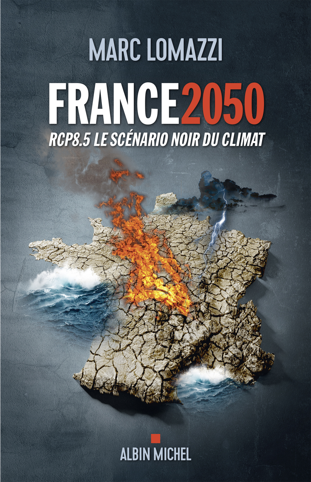 France 2050 RCP8.5 Le scénario noir du climat 1st Edition