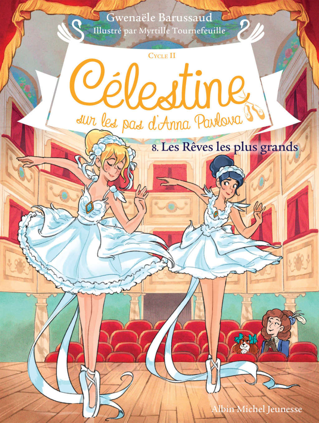 Les Rêves les plus grands Célestine sur les pas d’Anna Pavlova – tome 8 1st Edition