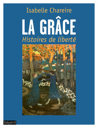 Cover image: La grâce, histoire de liberté 9782227488984