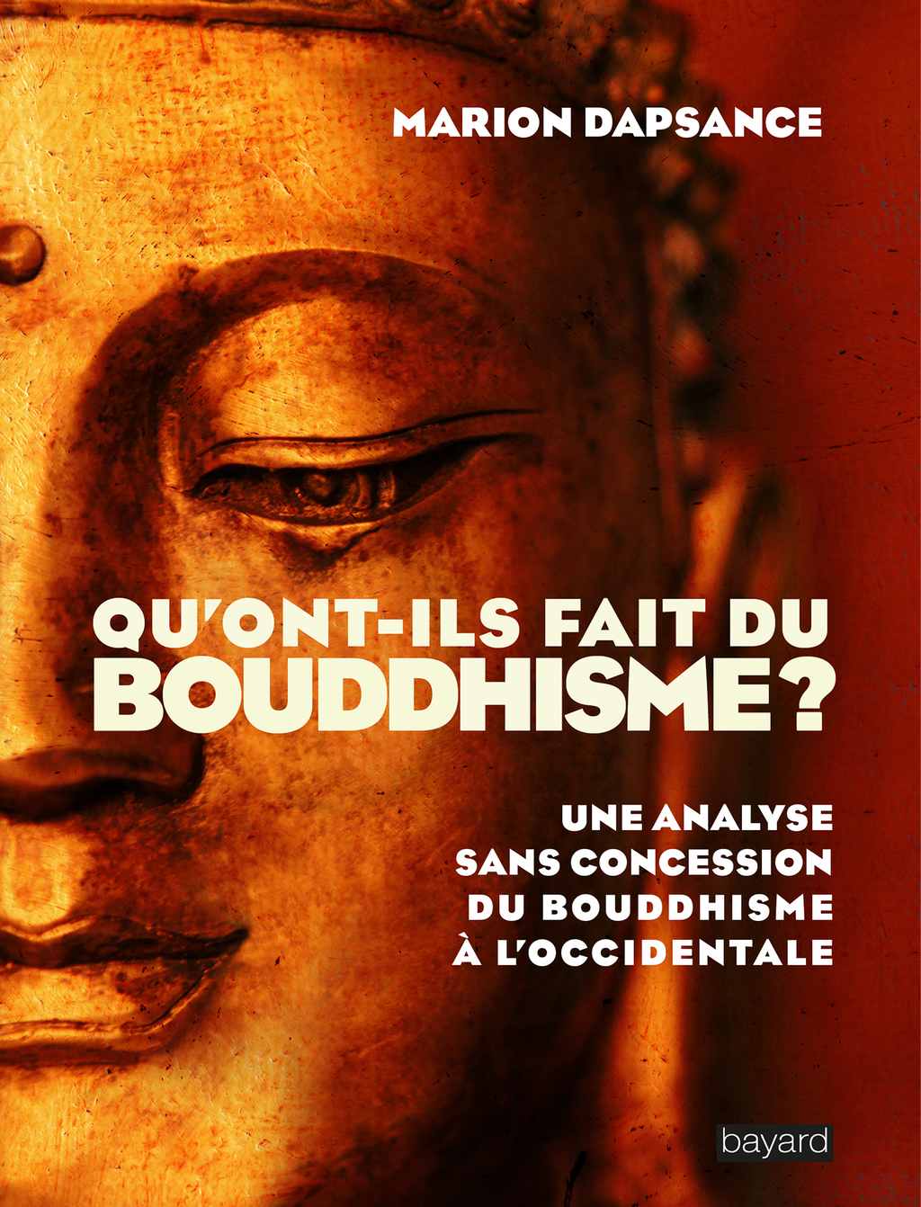 Qu’ont-ils fait du bouddhisme ?
