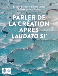 Cover image: Parler de la Création après Laudato si' 9782227496842